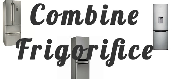 combine frigorifice